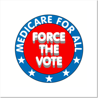 Medicare for all, Force the vote Posters and Art